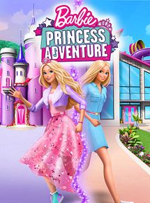Affiche de Barbie Princess Adventure, film à voir en streaming sur Pygargue