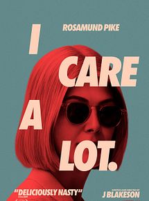 Affiche de I Care A Lot, film à voir en streaming sur Pygargue