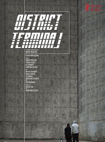 Affiche de District Terminal, film à voir en streaming sur Pygargue