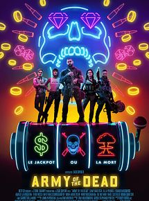 Affiche de Army Of The Dead, film à voir en streaming sur Pygargue