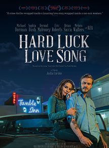 Affiche de Hard Luck Love Song, film à voir en streaming sur Pygargue