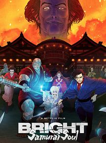 Affiche de Bright: Samurai Soul, film à voir en streaming sur Pygargue