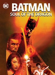 Affiche de Batman: Soul of the Dragon, film à voir en streaming sur Pygargue