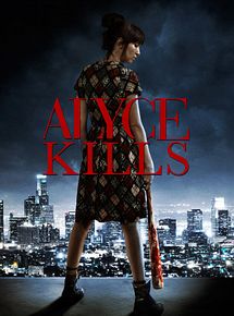 Affiche de Alyce Kills, film à voir en streaming sur Pygargue