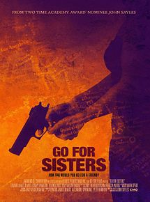 Affiche de Go For Sisters, film à voir en streaming sur Pygargue
