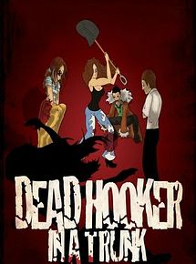 Affiche de Dead Hooker in a Trunk, film à voir en streaming sur Pygargue