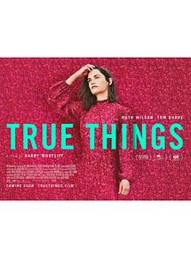 Affiche de True Things, film à voir en streaming sur Pygargue