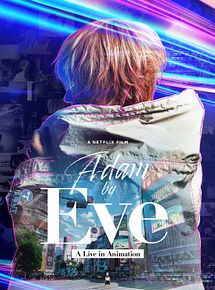 Affiche de Adam By Eve: A Live In Animation, film à voir en streaming sur Pygargue