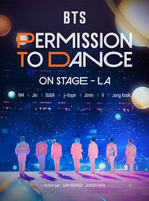 Affiche de BTS: Permission to dance on stage - LA, film à voir en streaming sur Pygargue