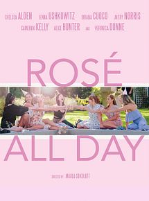 Affiche de Rosé All Day, film à voir en streaming sur Pygargue