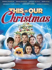 Affiche de This Is Our Christmas, film à voir en streaming sur Pygargue