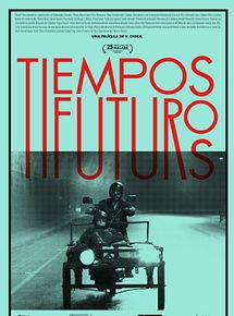 Affiche de Tiempos Futuros, film à voir en streaming sur Pygargue