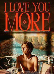 Affiche de I Love You More, film à voir en streaming sur Pygargue