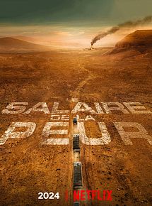 Affiche de Le Salaire de la Peur, film à voir en streaming sur Pygargue