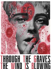 Affiche de Through the Graves the Wind Is Blowing, film à voir en streaming sur Pygargue