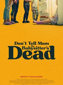 Affiche de Don’t Tell Mom the Babysitter’s Dead, film à voir en streaming sur Pygargue