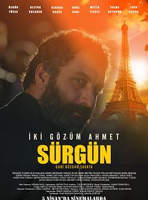 Affiche de İki Gözüm Ahmet: Sürgün, film à voir en streaming sur Pygargue