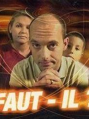 poster de la série Faut-il ? Saison 1