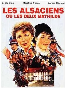 poster de la série Les Alsaciens ou les Deux Mathilde Saison 1
