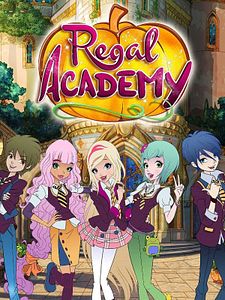 poster de la série Regal Academy : L'Académie royale Saison 1