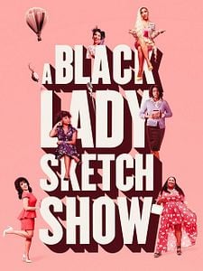 poster de la série A Black Lady Sketch Show Saison 1