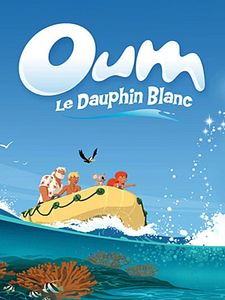 poster de la série Oum le dauphin blanc Saison 3