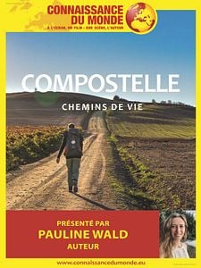 Connaissance du Monde : Compostelle Chemins de Vie