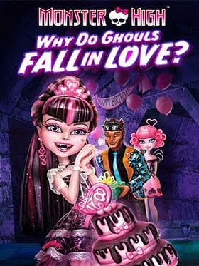 Monster High : Pourquoi les goules tombent amoureuses ?