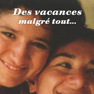 Photo Des vacances malgré tout
