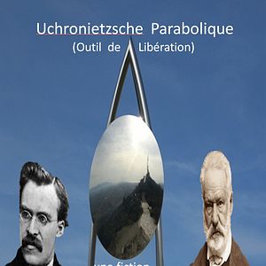 Photo Uchronietzsche Parabolique
