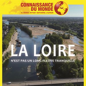 Photo La Loire n’est pas un long fleuve tranquille