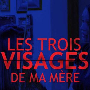 Photo Les trois visages de ma mère