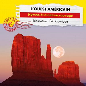 Photo Connaissance du Monde : L'ouest américain - Hymne à la nature sauvage
