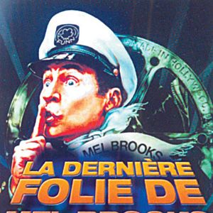 Photo La Dernière folie de Mel Brooks