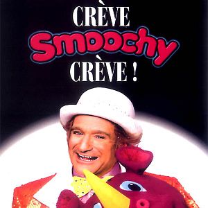 Photo Crève, Smoochy, crève !