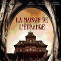 Photo La Maison de l'étrange