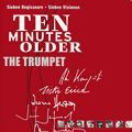 Photo Ten Minutes Older: The Trumpet