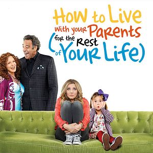 Photo How To Live With Your Parents (For The Rest of Your Life)