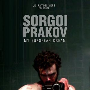 Photo Sorgoï Prakov, my european dream