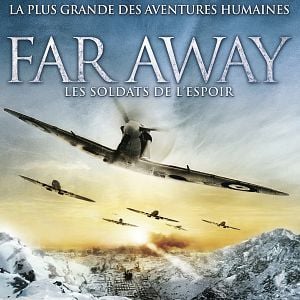 Photo Far Away : Les soldats de l’espoir