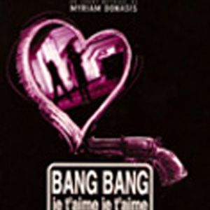 Photo Bang bang je t'aime je t'aime