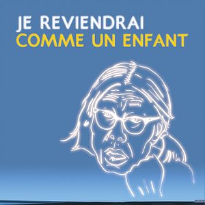 Photo Je reviendrai comme un enfant