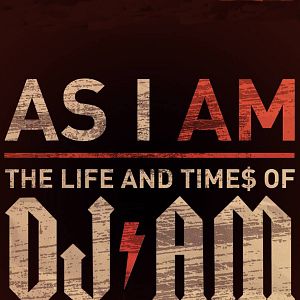 Photo As I AM: The Life and Times of DJ AM