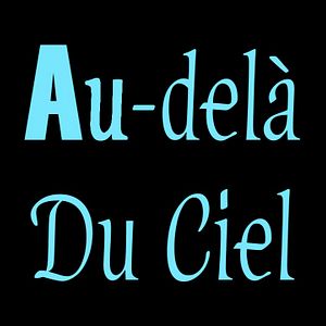 Photo Au-delà du Ciel
