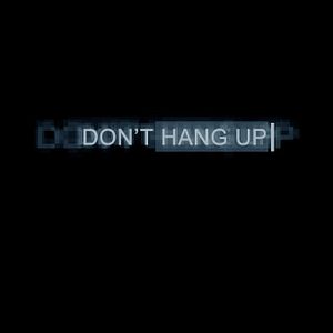 Photo Don't Hang Up