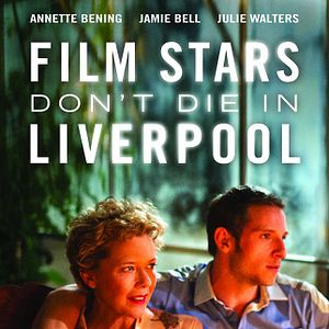 Photo Film Stars Don’t Die in Liverpool