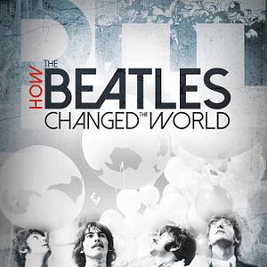 Photo How the Beatles Changed the World