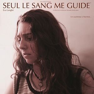 Photo Seul le sang me guide