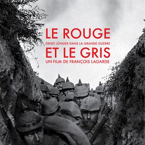 Photo Le Rouge et le Gris, Ernst Jünger dans la grande guerre - Partie 1