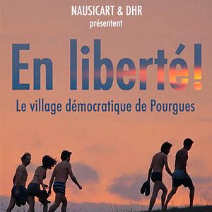 Photo En liberté ! le village démocratique de Pourgues